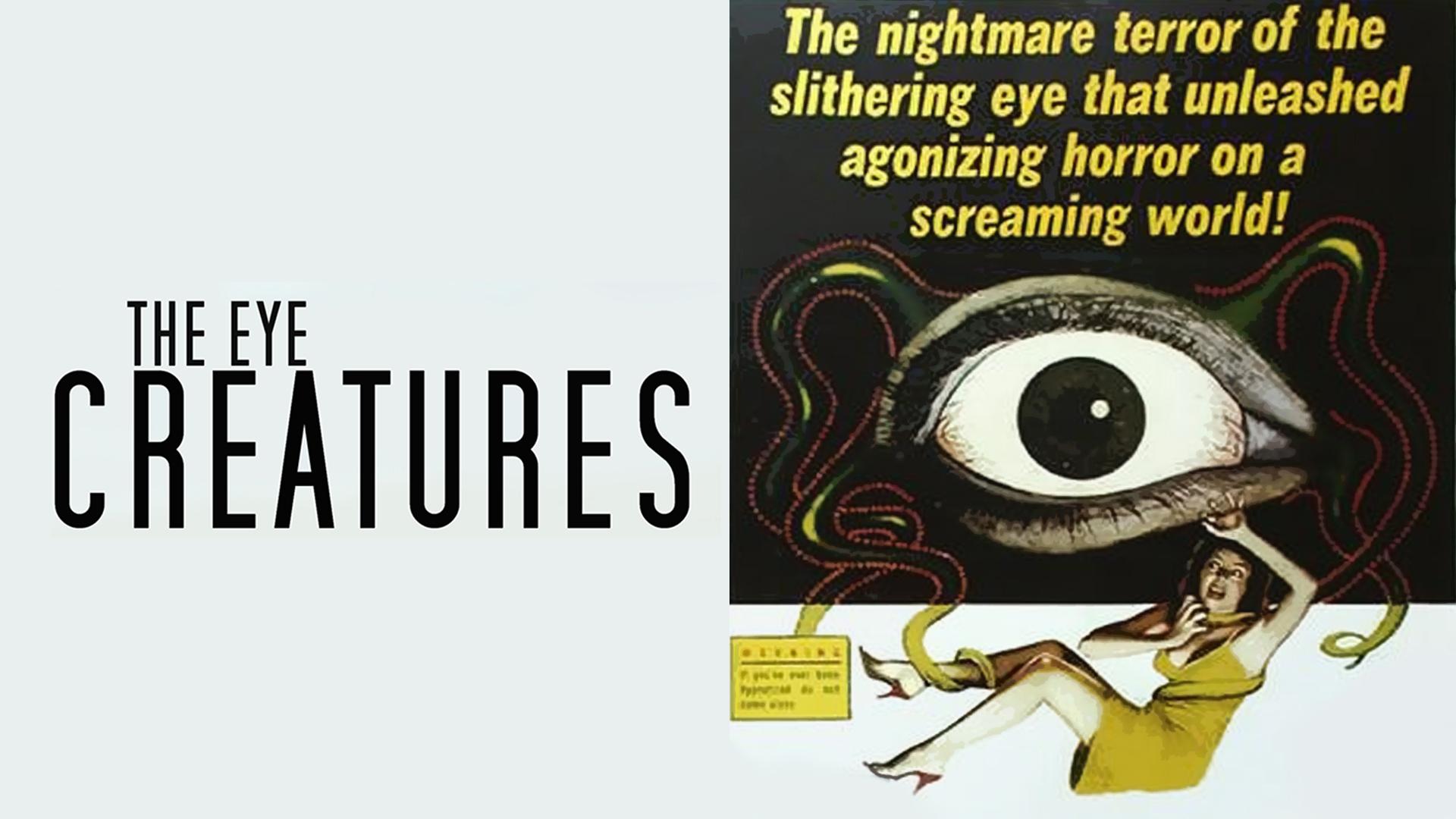 Attack of the Eye Creatures (1967)